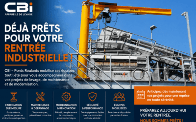 CBI – Ponts Roulants est déjà prêt pour la rentrée industrielle 2026